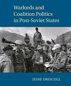 Warlords and Coalition Politics in post-Soviet States